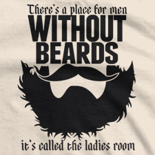 There's a Place for Men Without Beards - The Ladies Room